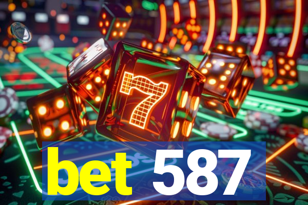 bet 587